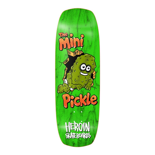 Heroin Skateboards Mini Pickle Deck 9.5